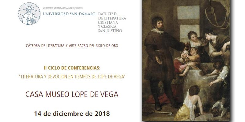 La Facultad de Literatura Cristiana y Clásica San Justino organiza el ciclo &#039;Literatura y devoción en tiempos de Lope de Vega&#039;