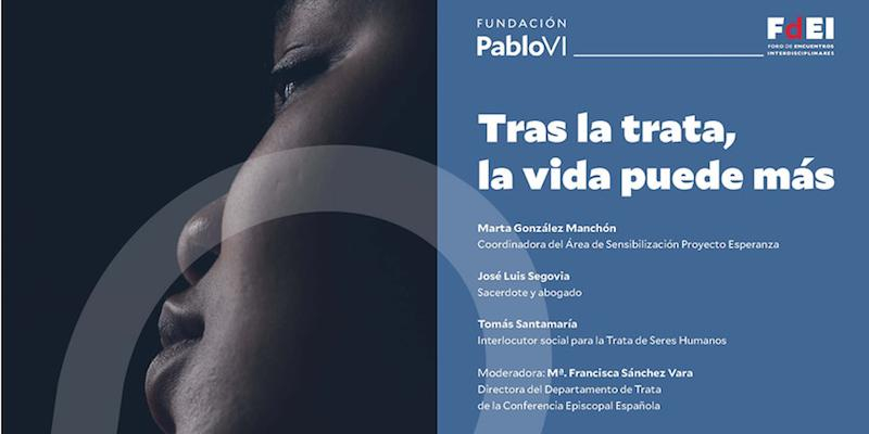 Jos&eacute; Luis Segovia participa en la Fundaci&oacute;n Pablo VI en el encuentro interdisciplinar 'Tras la trata, la vida puede m&aacute;s'