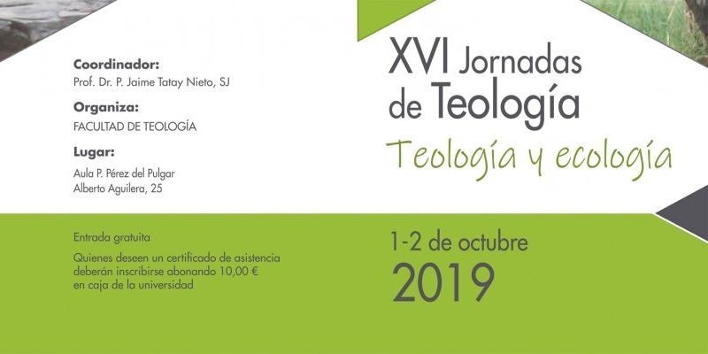 'Teolog&iacute;a y ecolog&iacute;a', lema de las XVI jornadas de Teolog&iacute;a de la Universidad Pontificia Comillas