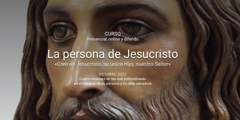 La Universidad Eclesi&aacute;stica San D&aacute;maso imparte en octubre un curso titulado 'La persona de Jesucristo'