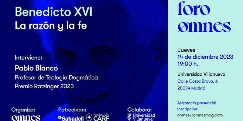 Pablo Blanco interviene en una nueva sesión del Foro Omnes 'Benedicto XVI. La razón y la fe'