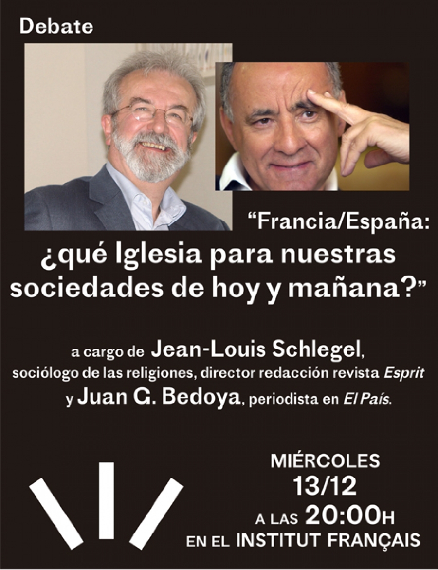 El Instituto franc&eacute;s de Madrid organiza el debate 'Francia-Espa&ntilde;a: &iquest;Qu&eacute; Iglesia para nuestras sociedades de hoy y ma&ntilde;ana?'