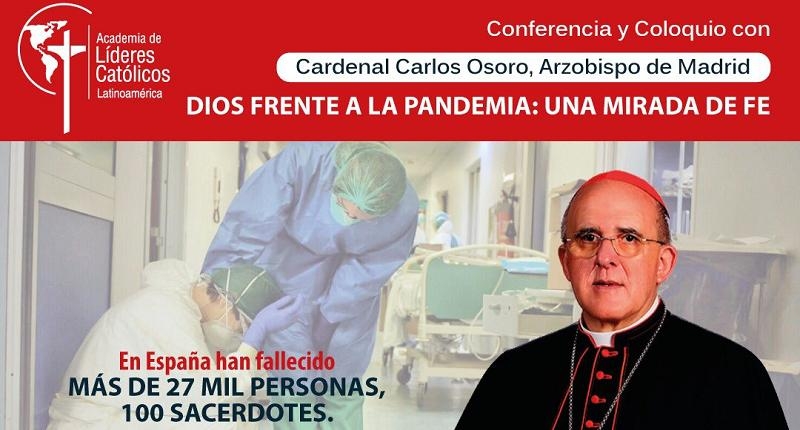 El cardenal Osoro aborda el tema 'Dios frente a la pandemia: una mirada de fe' en un coloquio 'online'