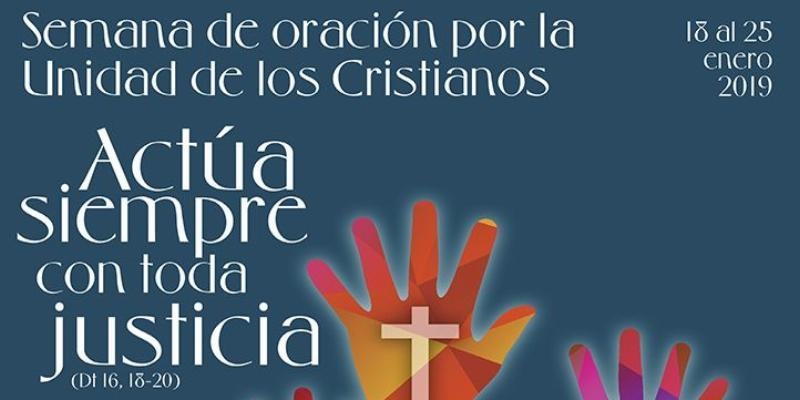 'Act&uacute;a siempre con toda justicia', lema de la Semana de oraci&oacute;n por la Unidad de los Cristianos